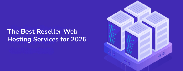 Best Reseller Web Hosting Services for 2025