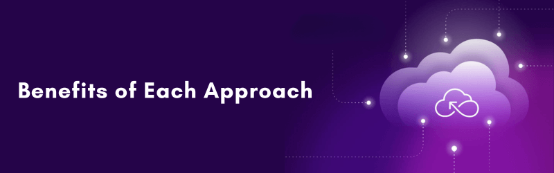 Benefits-of-Each-Approach