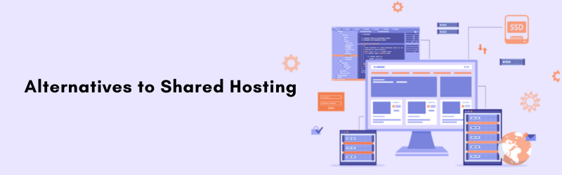 Alternatives-to-Shared-Hosting