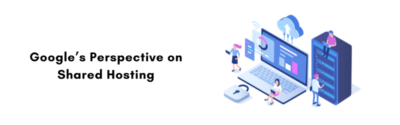 Googles-Perspective-on-Shared-Hosting