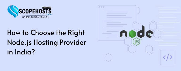 How to Choose the Right Node.js Hosting Provider in India