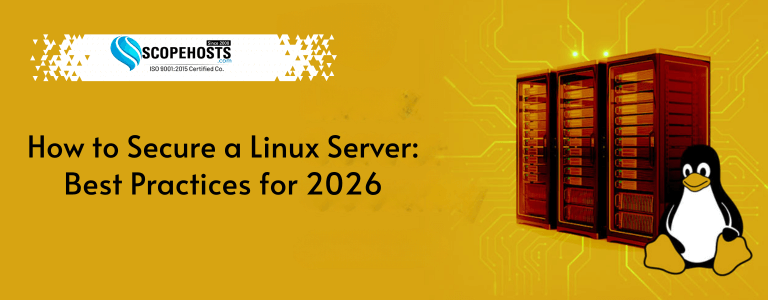 How to Secure a Linux Server Best Practices for 2026