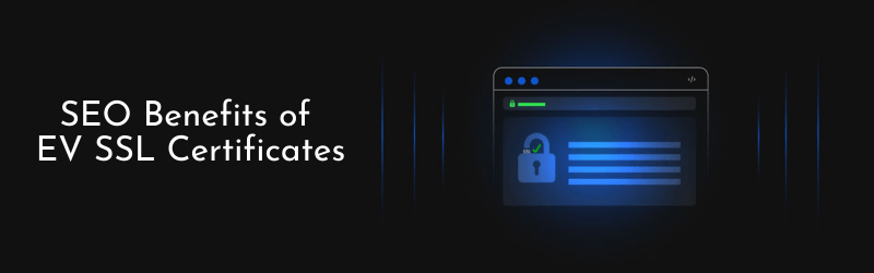SEO-Benefits-of-EV-SSL-Certificates