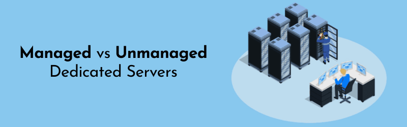Managed-vs-Unmanaged-Dedicated-Servers