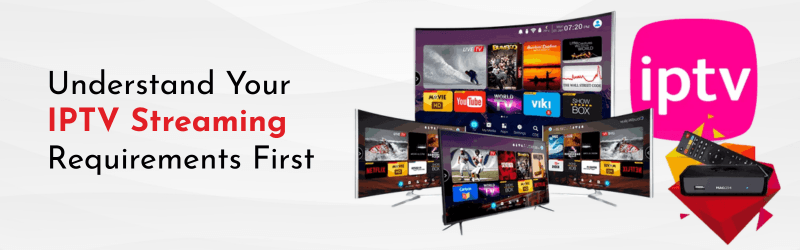 IPTV-Streaming-Requirements