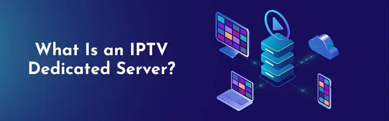 IPTV-Dedicated-Server